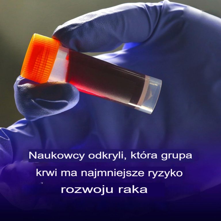 Naukowcy ujawniają, która grupa krwi wiąże się z najniższym ryzykiem zachorowania na raka