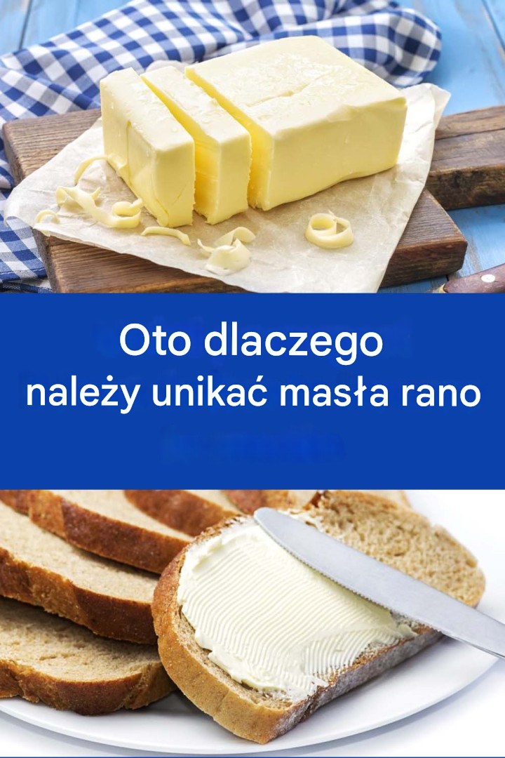 Oto dlaczego należy unikać masła rano