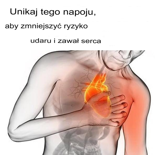 Unikaj tego napoju, aby zmniejszyć ryzyko udaru mózgu i zawału serca