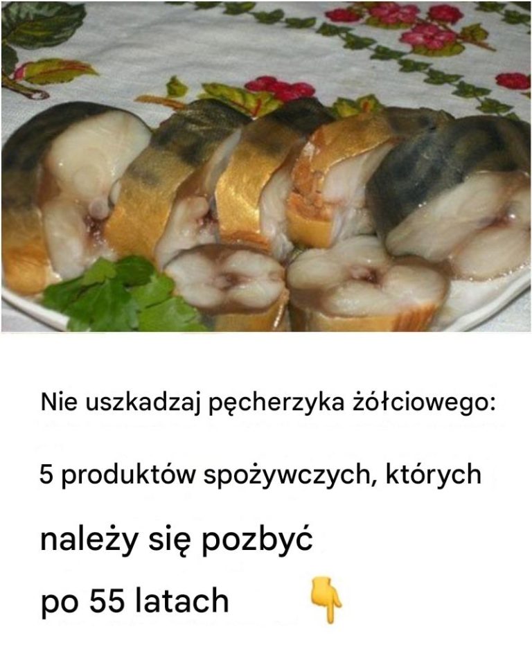 Nie uszkadzaj pęcherzyka żółciowego: 5 produktów, których należy unikać po 55. roku życia