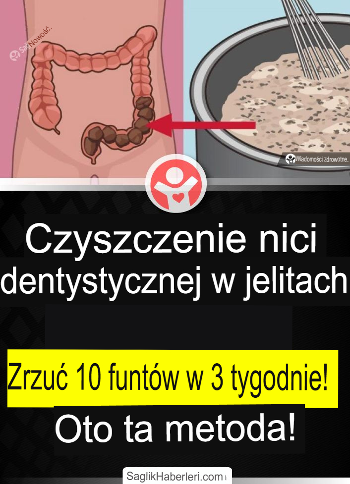 Schudnij 10 kilogramów w 3 tygodnie, oczyszczając jelita z nagromadzonych kału i toksyn!