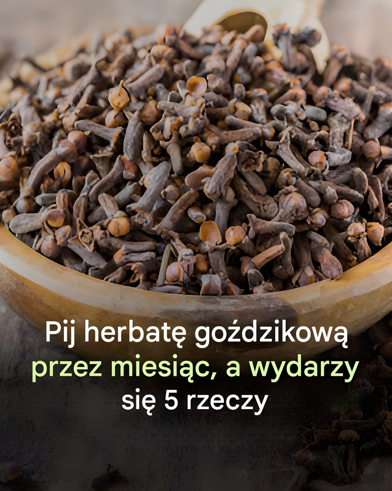 Pij herbatę goździkową przez miesiąc, a wydarzy się 5 rzeczy, które zadziwią Twoje zdrowie