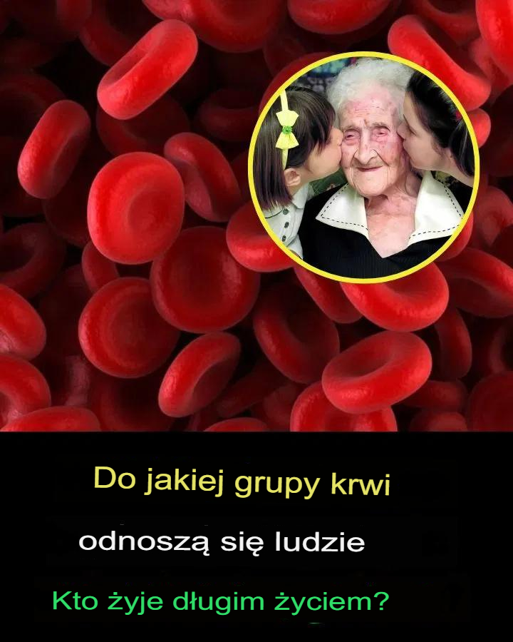 Która grupa krwi zapewnia ludziom najdłuższe życie?