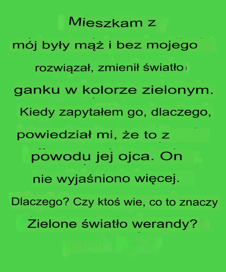 Prawdziwe znaczenie zielonych świateł na ganku