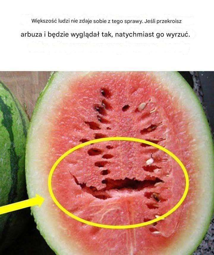 Dlaczego powinieneś wyrzucić arbuza, jeśli widzisz w nim to