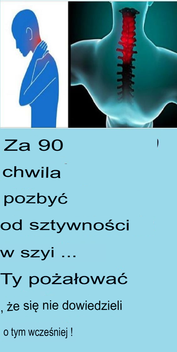 Pozbądź się sztywnego karku w 90 sekund… Będziesz żałować, że nie dowiedziałeś się o tym wcześniej!