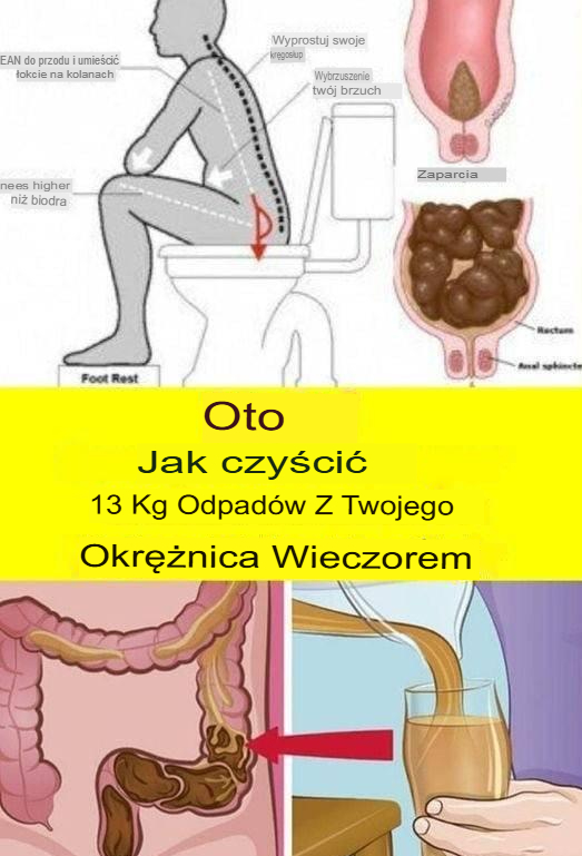 Jak oczyścić jelita z 13 kilogramów toksyn w jedną noc!