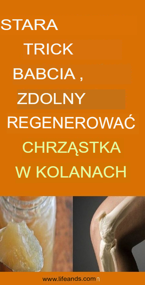 Stara sztuczka babci może zregenerować chrząstkę kolana