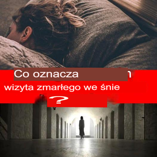 Sen o zmarłej osobie: znaczenie, interpretacje i co może oznaczać