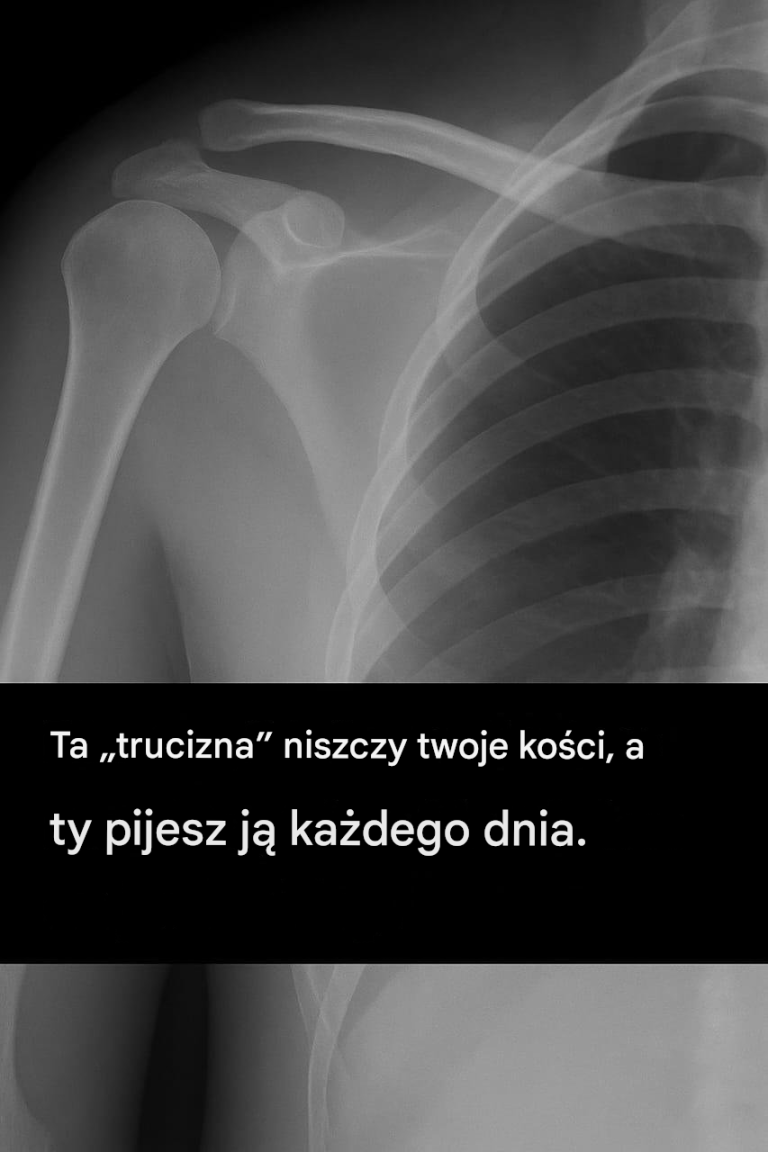 Ta „trucizna” niszczy twoje kości – a ty pijesz ją codziennie!